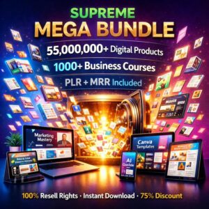 55M+ Digital Products Mega Bundle | PLR & MRR Resell Rights + Business Courses Pack